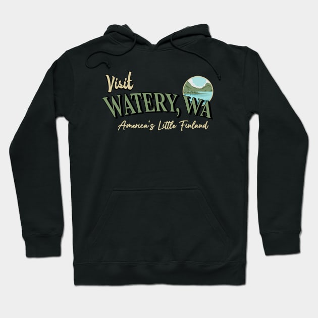 Visit Watery, Wa Hoodie by bianca alea